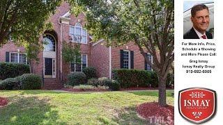 10840 Round Brook Circle, Raleigh, NC Presented by Greg Ismay.