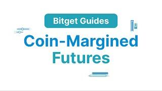 What's Coin-Margined Futures? | Bitget Guides