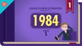 1984 by George Orwell, Part 1: Crash Course Literature 401