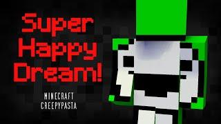 Super Happy Dream | Minecraft Creepypasta (Bedrock)