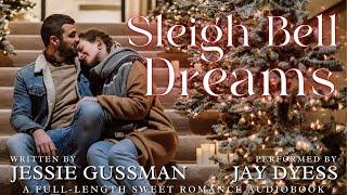 Sleigh Bell Dreams - Mistletoe Meadows Sweet Christmas Romance, Book 1 - A Jessie Gussman Audiobook