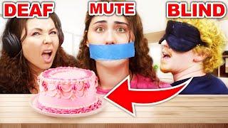 Can WE make a CAKE While BLIND DEAF & MUTE??