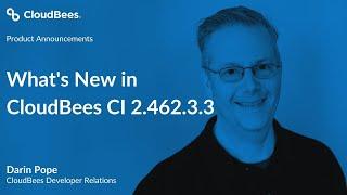 What’s New in CloudBees CI 2.462.3.3