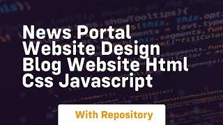 News portal website design blog website html css javascript