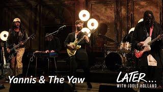 Yannis & The Yaw - Walk Through Fire (Later... with Jools Holland)