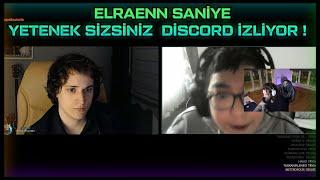 ELRAENN SANİYE YETENEK SIZSINIZ DISCORD! İZLİYOR