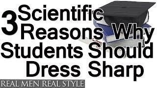 3 Scientific Reasons Why Students Should Dress Sharp - Why A Student Should Care About Appearances