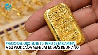 Precio del oro sube 1% pero se encamina a su peor caída mensual en más de un año