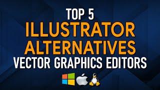 Top 5 Best FREE ILLUSTRATOR Alternatives