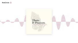 A Tiny Revolution - Introducing my new podcast: THOTS & PRAYERS