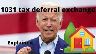 IRS section 1031 tax deferral exchange EXPLAINED | Biden wants to change it | EP. 49