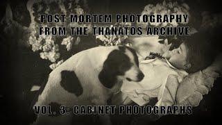 [ The Thanatos Archive ] Post Mortem Photography Vol. 3: Cabinet Photos