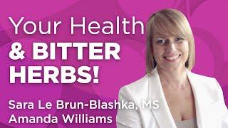 Bitter Herbs for Digestive Health and More | Wholistic Matters Podcast | Special Series