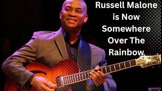 Russell Malone is Now, Somewhere Over the Rainbow