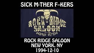 Sick Mother Fuckers - 1994-12-10 - New York, NY @ Rock Ridge Saloon [Audio]