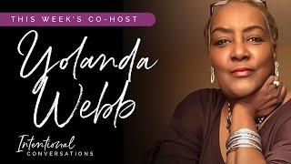 Intentional Conversations with Dr. Nika White and Co-host Yolanda Webb