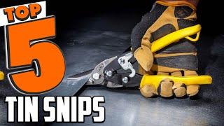 Best Tin Snip In 2024 - Top 5 Tin Snips Review