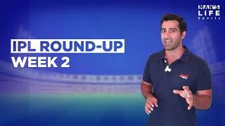 IPL Weekly Round-Up with Suhail Chandhok - Week 2 | Man's Life India