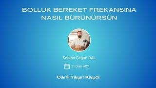 Bolluk Bereket Frekansına Nasıl Bürünürsün? - Canlı Yayın