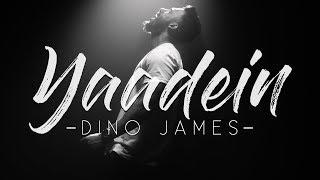 Yaadein- Dino James [Official Music Video]