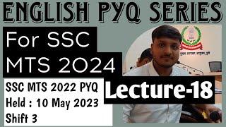 English PYQ Series For SSC MTS 2024 | SSC MTS 2022 English Paper - 10 May 2023 Shift 3 | Lecture -18