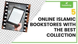 5 Online Islamic Bookstores with the Best Collection