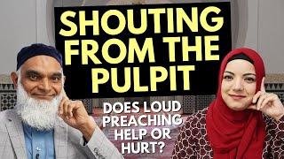 Why Do Some Imams Shout in Their Sermons? | Dr. Shabir Ally & Dr. Safiyyah Ally