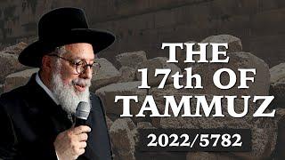 The Meaning of The 17th of Tammuz | Rabbi Yaacov Haber | Tammuz 2022