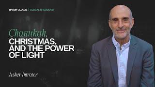 Chanukah, Christmas, and the Power of Light | Asher Intrater