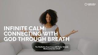 Infinite Calm: Connecting with God Through Breath