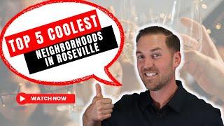 Top 5 Neighborhoods to be Social in Roseville, CA