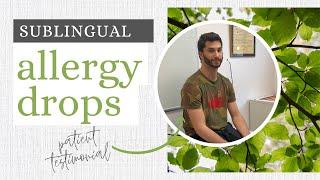 Sublingual Allergy Drops for Environmental Allergies Patient Testimonial