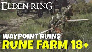 Elden Ring Rune Farm Early Game - Waypoint Ruins Level 18+