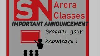 IMPORTANT ANNOUNCEMENT | INTRODUCING S.N. ARORA CLASS APP