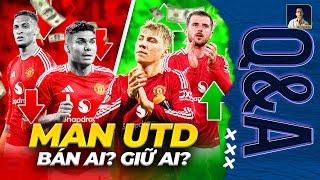 MAN UTD CẦN GIỮ LẠI VÀ BÁN CẦU THỦ NÀO DƯỚI THỜI AMORIM? | Q&A HỎI ĐÁP CÙNG BLV ANH QUÂN