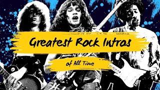 The Greatest/Most Iconic Rock Intros of All Time