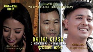 "ONLINE CLASS" A Manipuri Short Film