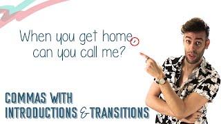 COMMAS WITH INTRODUCTIONS & TRANSITIONS | English Lesson