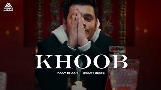 KHOOB - Kaam Bhaari & Bhaari Beatz | Official Music Video |