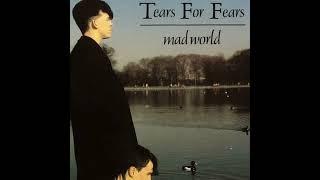 Mad World – Tears For Fears