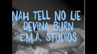 Devina Burn - Nah Tell No Lie (E.M.A. Studios)