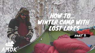 How to Winter Hammock Camp With Lost Lakes - PART 2 || Amok Equipment