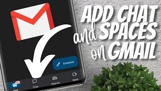 How to add Chat and Spaces Tab on Gmail App 2021