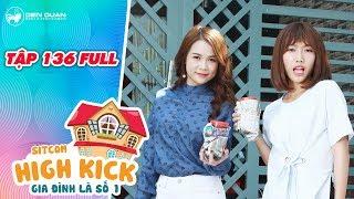 Gia đình là số 1 sitcom | Tập 136 full: Đôi bạn Kim Chi, Diệu Hiền hợp tác trả đũa "kẻ thù chung"