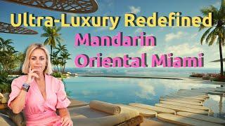 Unveiling $100M Penthouses at Mandarin Oriental Residences Miami