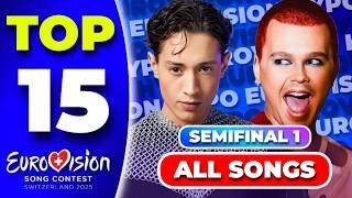 Eurovision 2025 - Semifinal 1 | My Top 15 | ALL SONGS