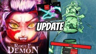 HUGE ROGUE DEMON UPDATE FINALLY HERE!