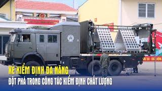 Xe kiểm định đa năng - đột phá trong công tác kiểm định chất lượng- Báo QĐND