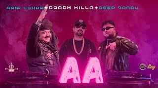 Aa | Roach Killa | Arif Lohar | Deep Jandu | New  Song 2024 |