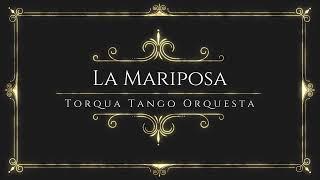 La Mariposa - TORQUA TANGO ORQUESTA [Audio Only]